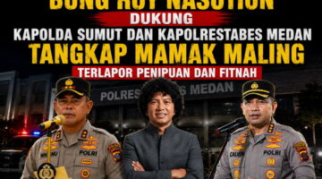 Ketua FRN Sumut Bung Roy Nasution Dukung Kapolda Sumut dan Kapolrestabes Medan Tangkap Terlapor Kasus Dugaan Penipuan dan Fitnah